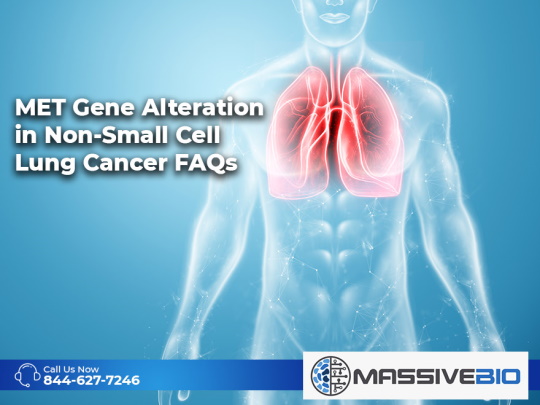 MET Gene Alteration in Non-Small Cell Lung Cancer FAQs