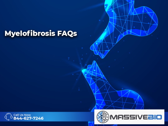 Myelofibrosis FAQs
