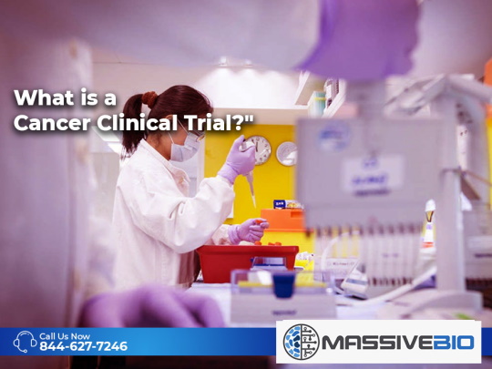 What is a Cancer Clinical Trial?