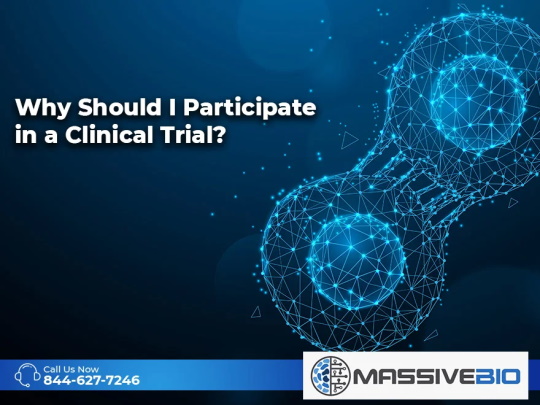 Why Should I Participate in a Clinical Trial?