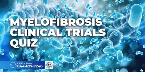 Myelofibrosis Clinical Trials Quiz