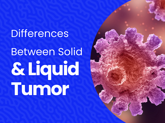 What are Differences Between Solid and Liquid Tumor